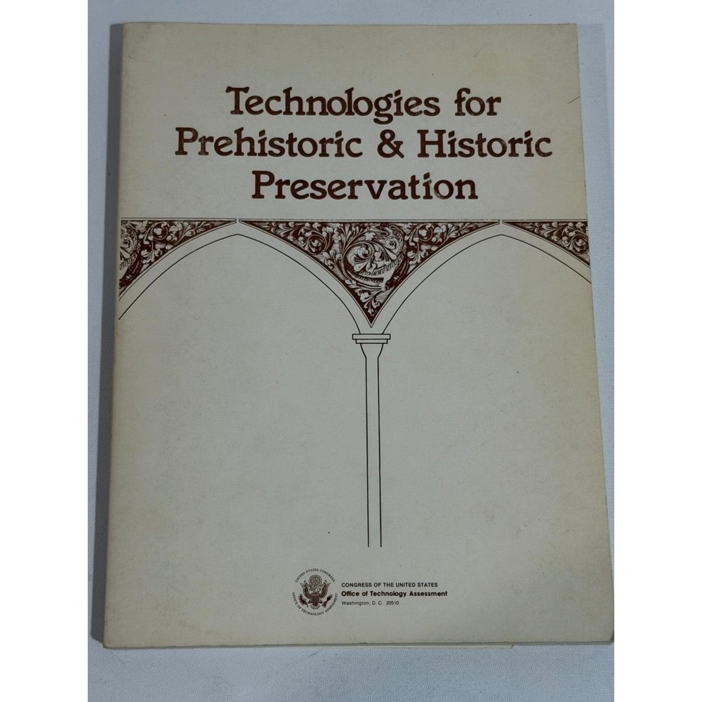 VTG Technologies for Prehistoric & Historic Preservation 1986 OTA US Congress